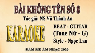 Karaoke BÀI KHÔNG TÊN SỐ 8 Tone Nữ Guitar [upl. by Namlas375]