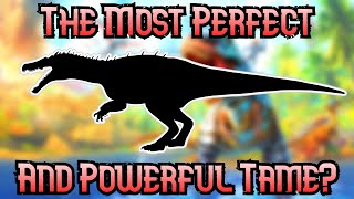 The Top 10 Most Perfect And Powerful Ark Tames [upl. by Maze]