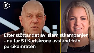 Efter stöttandet av islamistkampanjen  nu tar S i Karlskrona avstånd från partikamraten [upl. by Jemie]