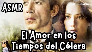 El Amor en los Tiempos del Cólera  ASMR Literatura  Gabriel García Márquez  Florentino Ariza [upl. by Ahsuoj147]