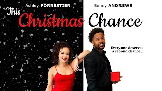 This Christmas Chance  Free Romance Comedy Christmas Movie  Ashley Forrestier Benny Andrews [upl. by Aimahs]