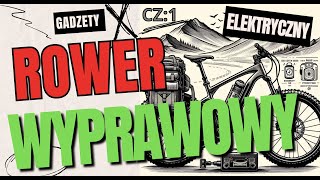 ROWER WYPRAWOWY  Zakup części do roweru rowerelektryczny ebike [upl. by Jaqitsch726]