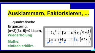 Ausklammern quadratische Ergänzung Faktorisieren x23x50 lösen Wiederholung [upl. by Burty8]