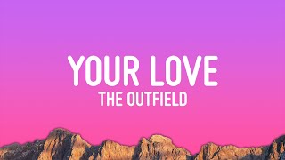 The Outfield  Your Love Lyrics [upl. by Dubenko266]