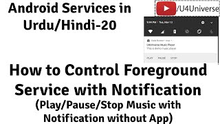 Android Services20  How to Control Foreground Service from Notification in Android  U4universe [upl. by Neit]