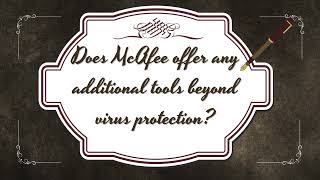 Does McAfee offer any additional tools beyond virus protection [upl. by Fraze]