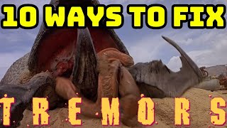 10 Ways To Fix TREMORS Franchise [upl. by Presley]