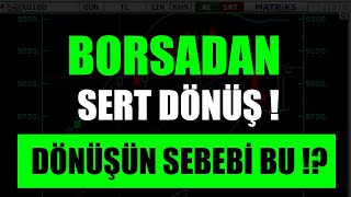 BORSADA SERT TEPKİ BIST100 BIST30 DÖNÜŞ DEVAM EDECEK Mİ [upl. by Haleemak]