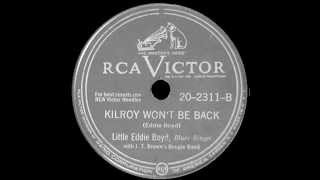 Eddie Boyd  Kilroy Wont Be Back [upl. by Aicital696]