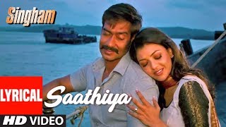 Lyrical Video Saathiya  Singham  Ajay Devgan Kajal Aggarwal [upl. by Ardnosak404]