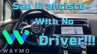 WAYMO the Driverless Car in San Francisco [upl. by Caplan]