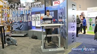 CES 2016  LifeSpan Fitness TR1200DT7 Treadmill Desk  Workplace Model Demo  Smart Review [upl. by Ellehsyt]