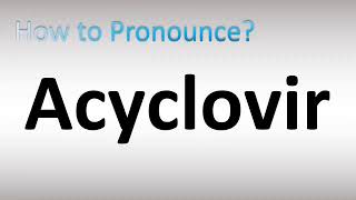 How to pronounce Acyclovir Zovirax [upl. by Will598]