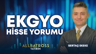 Sertaç Ekekeden EKGYO Hisse Yorumu 5 Kasım 2024  Allbatross Yatırım [upl. by Thorn]