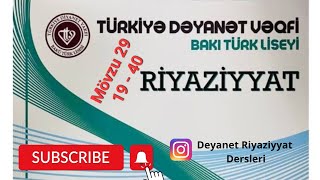 Deyanet Riyaziyyat Mövzu 29  19  40 [upl. by Notlit699]