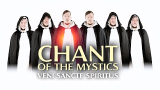 Chant of the Mystics Veni Sancte Spiritus  Come Holy Spirit  Divine Spark  Gregorian Chant [upl. by Aenaj]