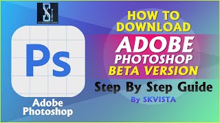 How to Download Adobe Photoshop Beta Version  Full Guide to Install  Hindi by SKVISTA [upl. by Olraced]