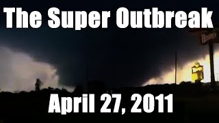 April 27th 2011 Tornadoes The Super Outbreak [upl. by Calderon]