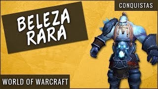 Conquista Beleza Rara  World of Warcraft [upl. by Atteoj]