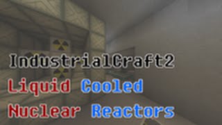 IC2 Tutorial Liquid Cooled Nuclear Reactors [upl. by Cerellia]