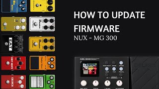 Nux MG300  How to Update to V4 Firmware [upl. by Katherine]