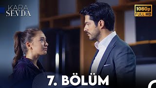 Kara Sevda 7 Bölüm FULL HD [upl. by Nam]