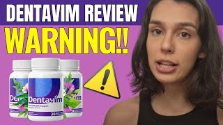 DENTAVIM 🚨  WARNING NOTICE  🚨 DENTAVIM REVIEWS 🦷 DENTAVIM DENTAL HEALTH 2024 🛑 [upl. by Dunaville461]