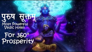 Purusha Suktam  Most Powerful Rig Ved Hymn For 360° Prosperity [upl. by Russi]