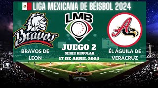 ⚾️Bravos de León vs ÉL Águila de Veracruz⚾️Donde Verlo EN VIVOLiga Mexicana de Béisbol 2024 [upl. by Nyberg]