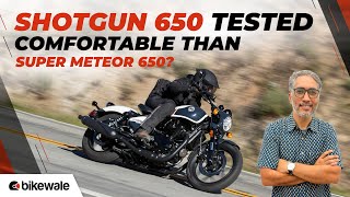 Royal Enfield Shotgun 650 Review  Is It More Comfortable Than Super Meteor 650  BikeWale [upl. by Juster]