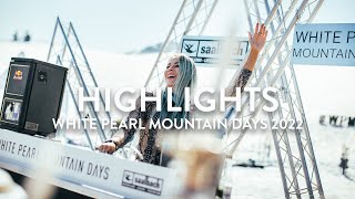 Highlights  White Pearl Mountain Days 2022 [upl. by Nodnarb]