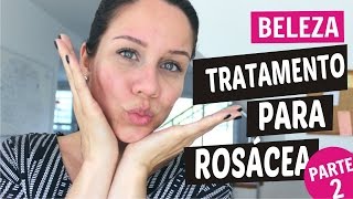 Tratamento para rosácea com medicamento  PARTE 2 [upl. by Humbert894]