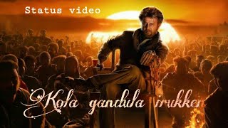 Kola gandula irukken  Petta  Tamil  Statuz16  Visil podu [upl. by Namsu349]