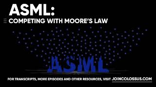 ASML Competing with Moore’s Law  Business Breakdowns EP117 [upl. by Ecirtra]