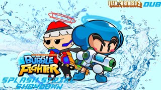 TF2 Dub Bubble fighter splash strike showdown [upl. by Akinhoj]