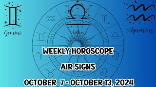 Weekly Horoscopes for Gemini Libra Aquarius Air signs Oct 713 2024 [upl. by Greenes404]