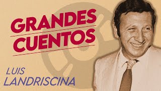 Luis Landriscina audio book  Grandes Cuentos [upl. by Sobel]