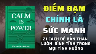 Bình tĩnh tuyệt đối 21 cách giúp bạn đối phó mọi tình huống  Tóm Tắt Sách  Nghe Sách Nói [upl. by Colb422]