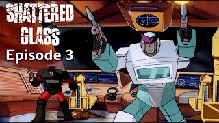 Transformers G1 Shattered Glass 1986 Movie Episode 3 [upl. by Aldridge451]