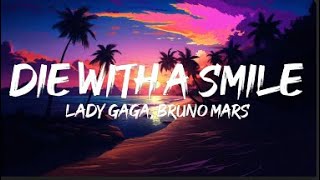 Lady Gaga Bruno Mars  Die With A Smile Lyrics [upl. by Greenwell802]