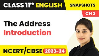 The Address Class 11 English  Snapshots Book Chapter 2 Explanation  Class 11 English [upl. by Anitnas]