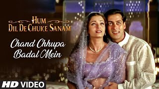 Chand Chhupa Badal Mein Full Song  Hum Dil De Chuke Sanam  Ismail DarbarSalman KhanAishwarya Rai [upl. by Tonjes158]