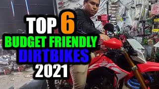 TOP 6 BUDGET FRIENDLY DIRTBIKES SA PINAS 2021 [upl. by Ebeohp]