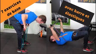 7 exercices de base avec barre et élastiques [upl. by Acnairb]