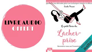 Livre Audio Offert Le petit livre du lâcherprise De Émilie Pernet [upl. by Walters]