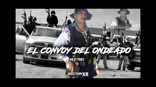 EL CONVOY DEL ONDEADOARLEY PEREZ [upl. by Brenn804]