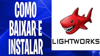 LIGHTWORKS  SAIBA COMO BAIXAR e INSTALAR o LIGHTWORKS 2022 [upl. by Alansen]