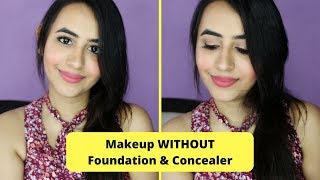 How to do Makeup WITHOUT Foundation amp Concealer  Natural amp Easy [upl. by Ateiluj]