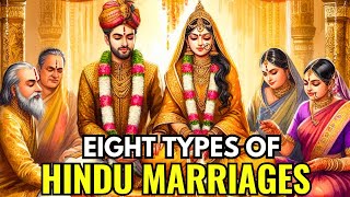 Eight Types Of Hindu Marriages [upl. by Iramat]