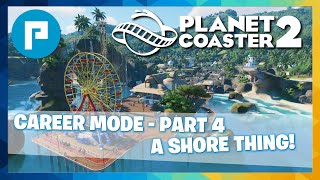 Planet Coaster 2 Career Mode Ep 4 A Shore Thing Beach Resort Rides Pools amp Coasters [upl. by Chiquita194]